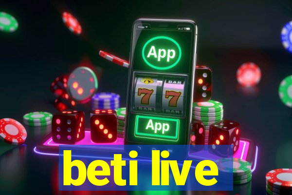 beti live